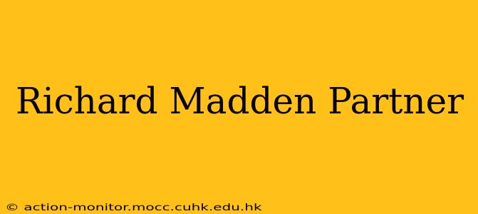 Richard Madden Partner