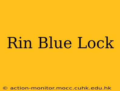Rin Blue Lock