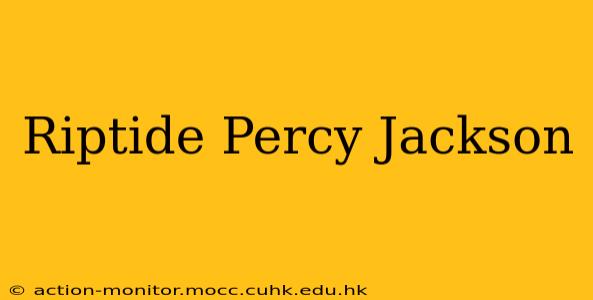 Riptide Percy Jackson