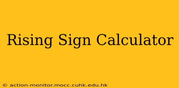 Rising Sign Calculator