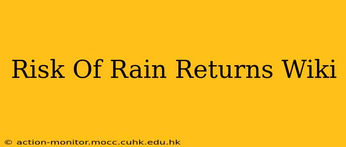 Risk Of Rain Returns Wiki
