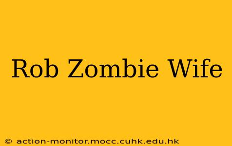 Rob Zombie Wife
