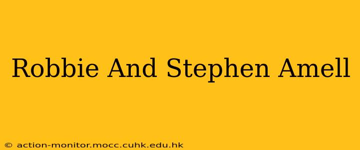 Robbie And Stephen Amell