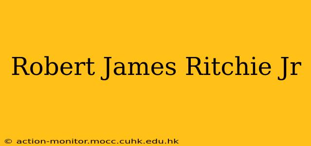 Robert James Ritchie Jr