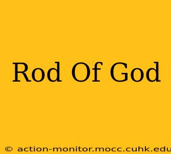 Rod Of God