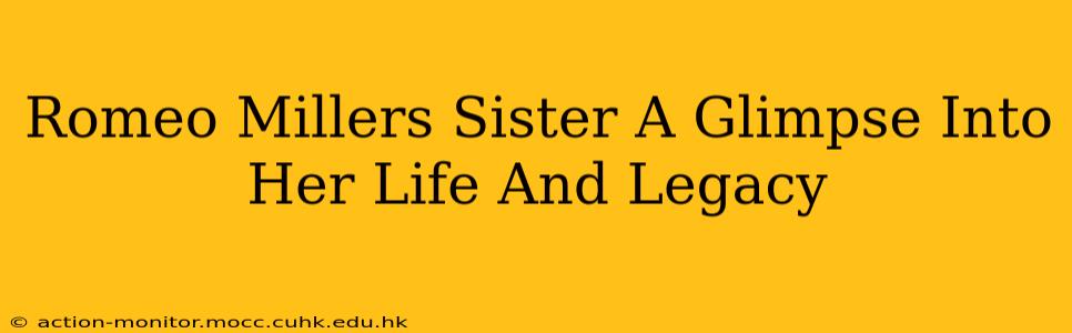 Romeo Millers Sister A Glimpse Into Her Life And Legacy
