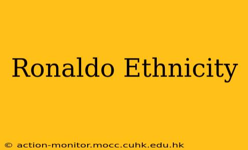 Ronaldo Ethnicity