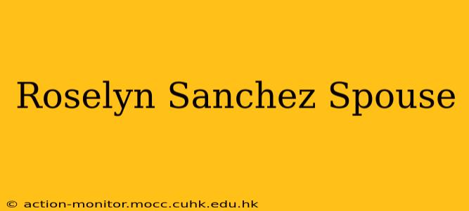 Roselyn Sanchez Spouse
