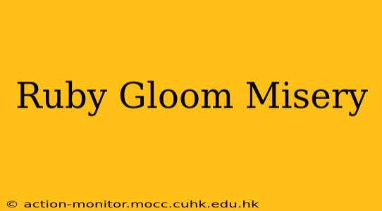 Ruby Gloom Misery