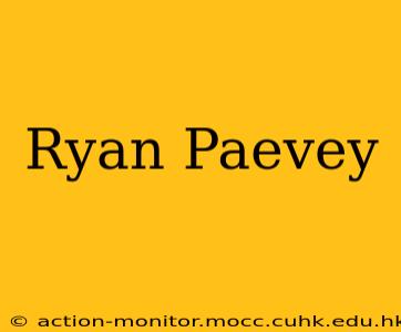 Ryan Paevey
