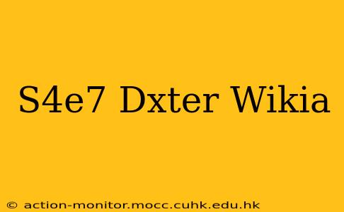 S4e7 Dxter Wikia