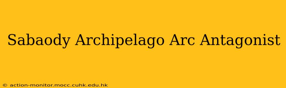 Sabaody Archipelago Arc Antagonist