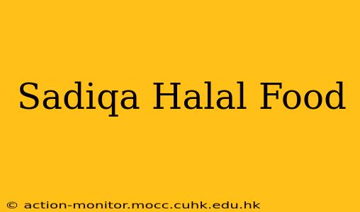 Sadiqa Halal Food