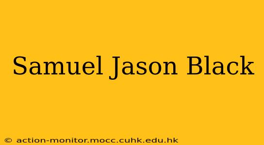 Samuel Jason Black