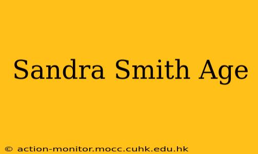 Sandra Smith Age