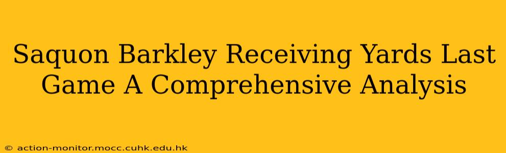 Saquon Barkley Receiving Yards Last Game A Comprehensive Analysis