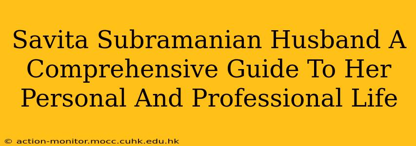 Savita Subramanian Husband A Comprehensive Guide To Her Personal And Professional Life