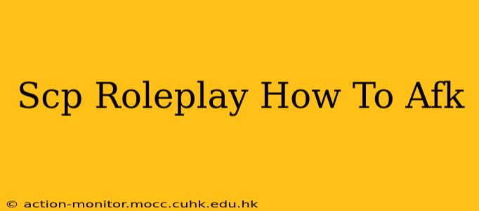 Scp Roleplay How To Afk