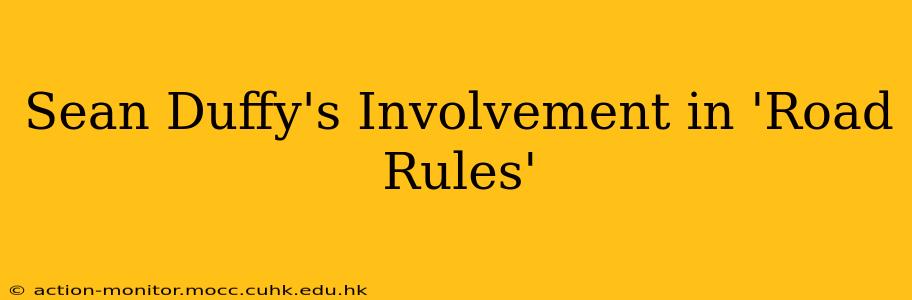Sean Duffy's Involvement in 'Road Rules'