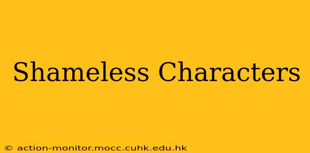 Shameless Characters