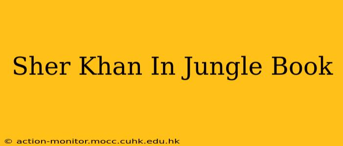 Sher Khan In Jungle Book