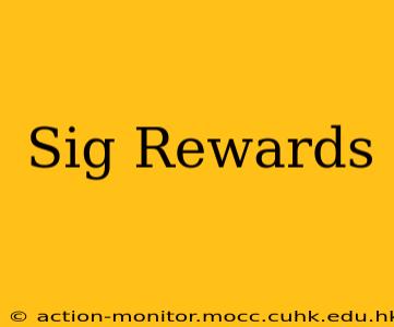 Sig Rewards