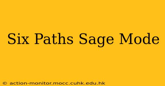 Six Paths Sage Mode