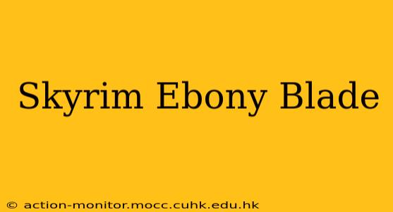 Skyrim Ebony Blade
