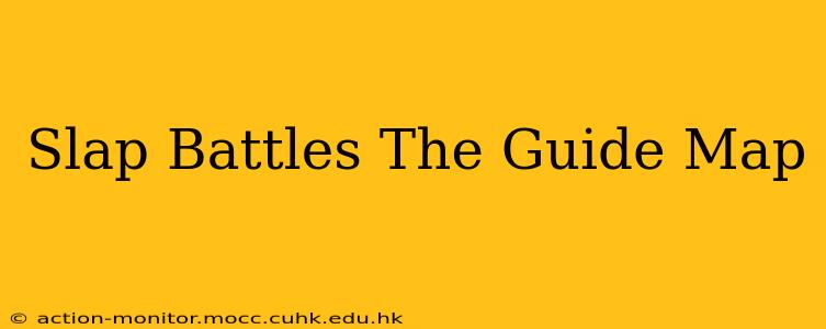Slap Battles The Guide Map