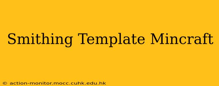 Smithing Template Mincraft