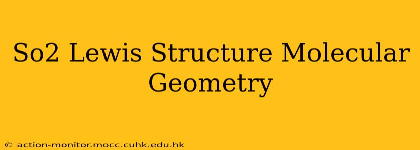So2 Lewis Structure Molecular Geometry
