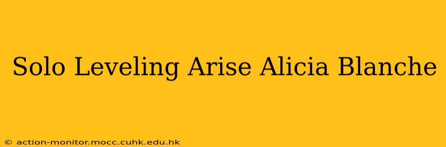 Solo Leveling Arise Alicia Blanche