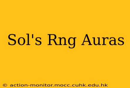 Sol's Rng Auras
