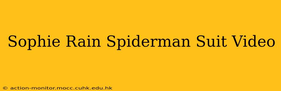 Sophie Rain Spiderman Suit Video