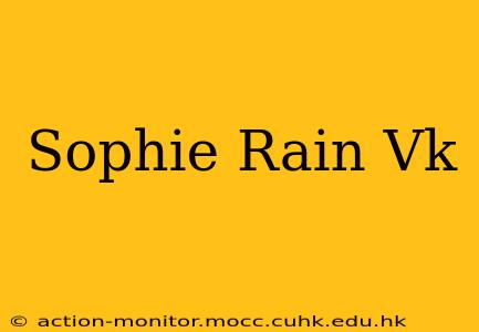 Sophie Rain Vk