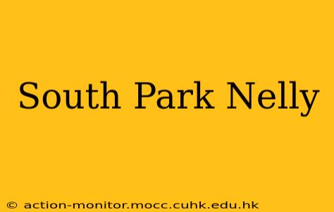 South Park Nelly