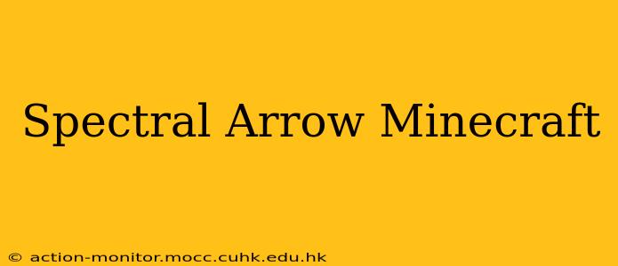 Spectral Arrow Minecraft