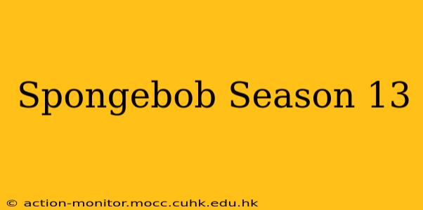 Spongebob Season 13