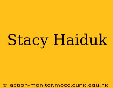 Stacy Haiduk