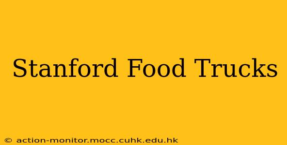 Stanford Food Trucks