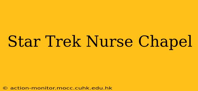 Star Trek Nurse Chapel