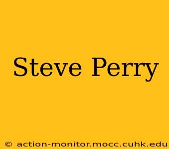 Steve Perry