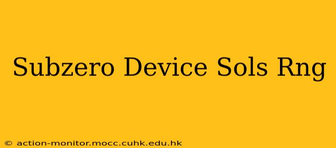 Subzero Device Sols Rng