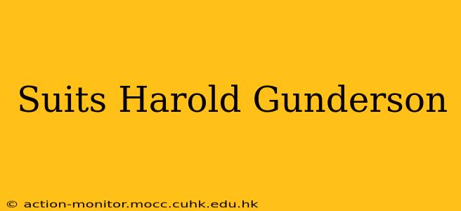 Suits Harold Gunderson