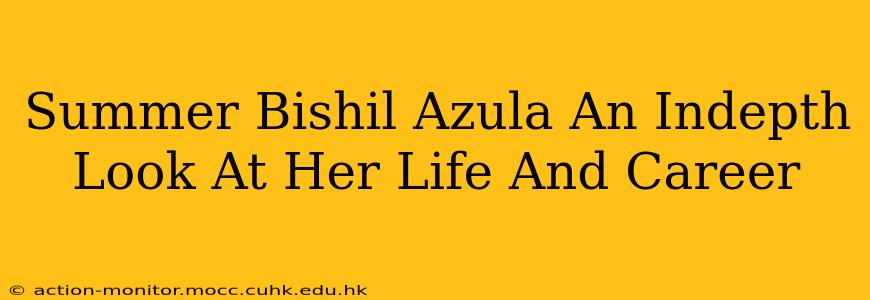 Summer Bishil Azula An Indepth Look At Her Life And Career