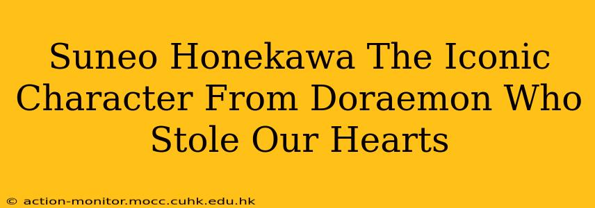 Suneo Honekawa The Iconic Character From Doraemon Who Stole Our Hearts