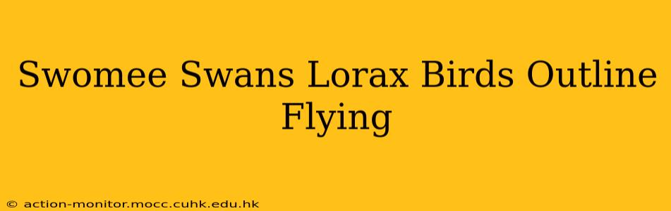 Swomee Swans Lorax Birds Outline Flying
