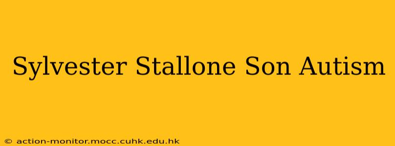 Sylvester Stallone Son Autism