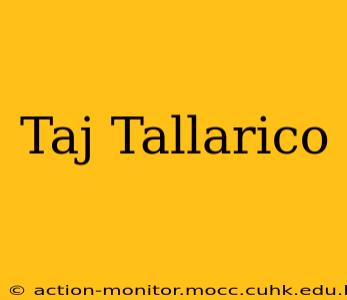 Taj Tallarico