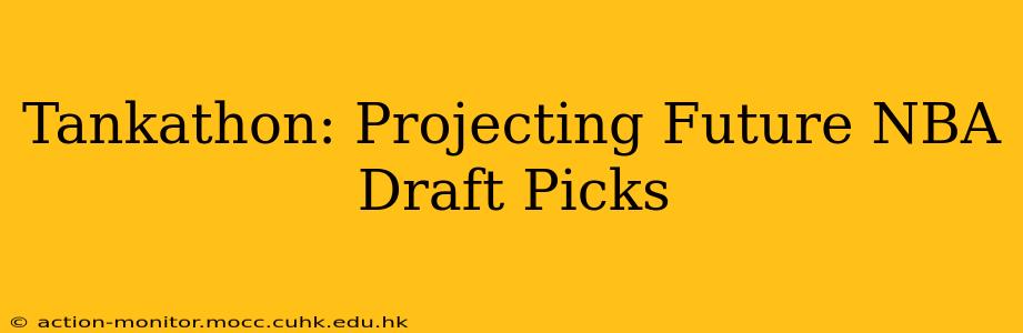 Tankathon: Projecting Future NBA Draft Picks